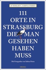 111 Ort in Straßburg - © Emons Verlag GmbH 111 Ort in Straßburg - © Emons Verlag GmbH